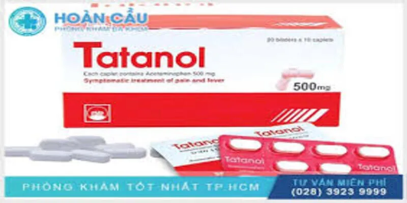 Lợi ích và tác dụng phụ của thuốc tatanol 500mg.